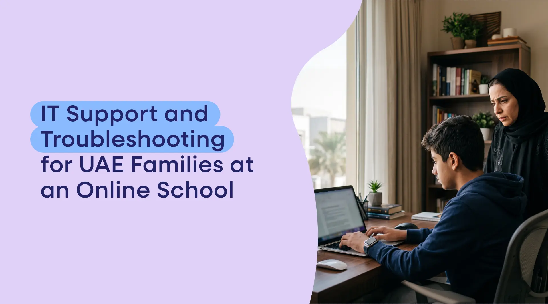 IT Support and Troubleshooting for UAE Families at an Online School