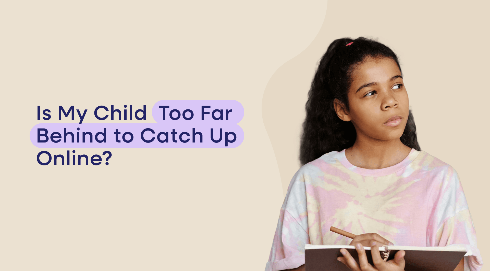 Is My Child Too Far Behind to Catch Up Online?