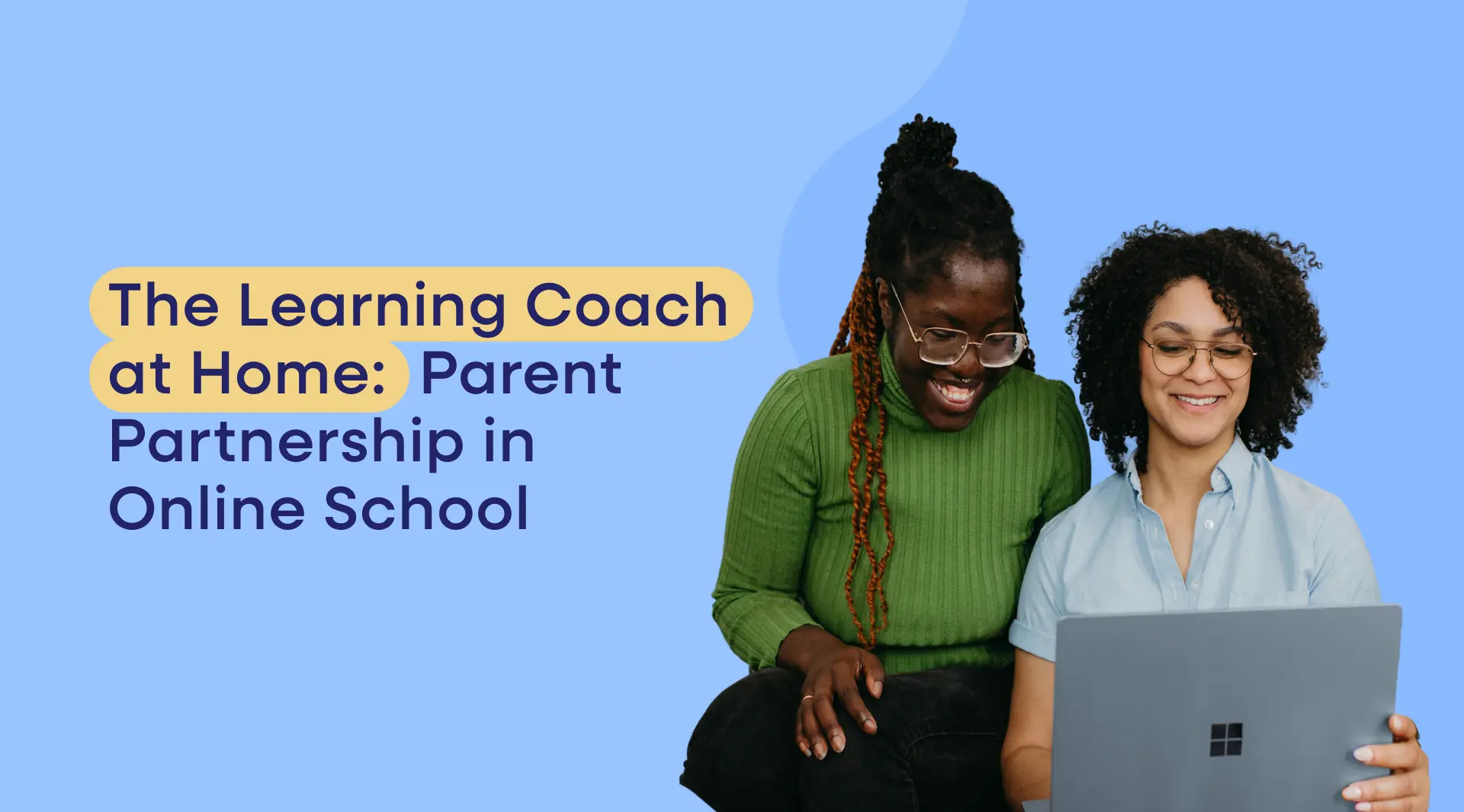 The Learning Coach at Home: Parent Partnership in Online School