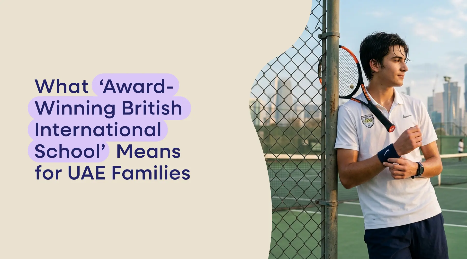 What 'Award-Winning British International School' Means for UAE Families