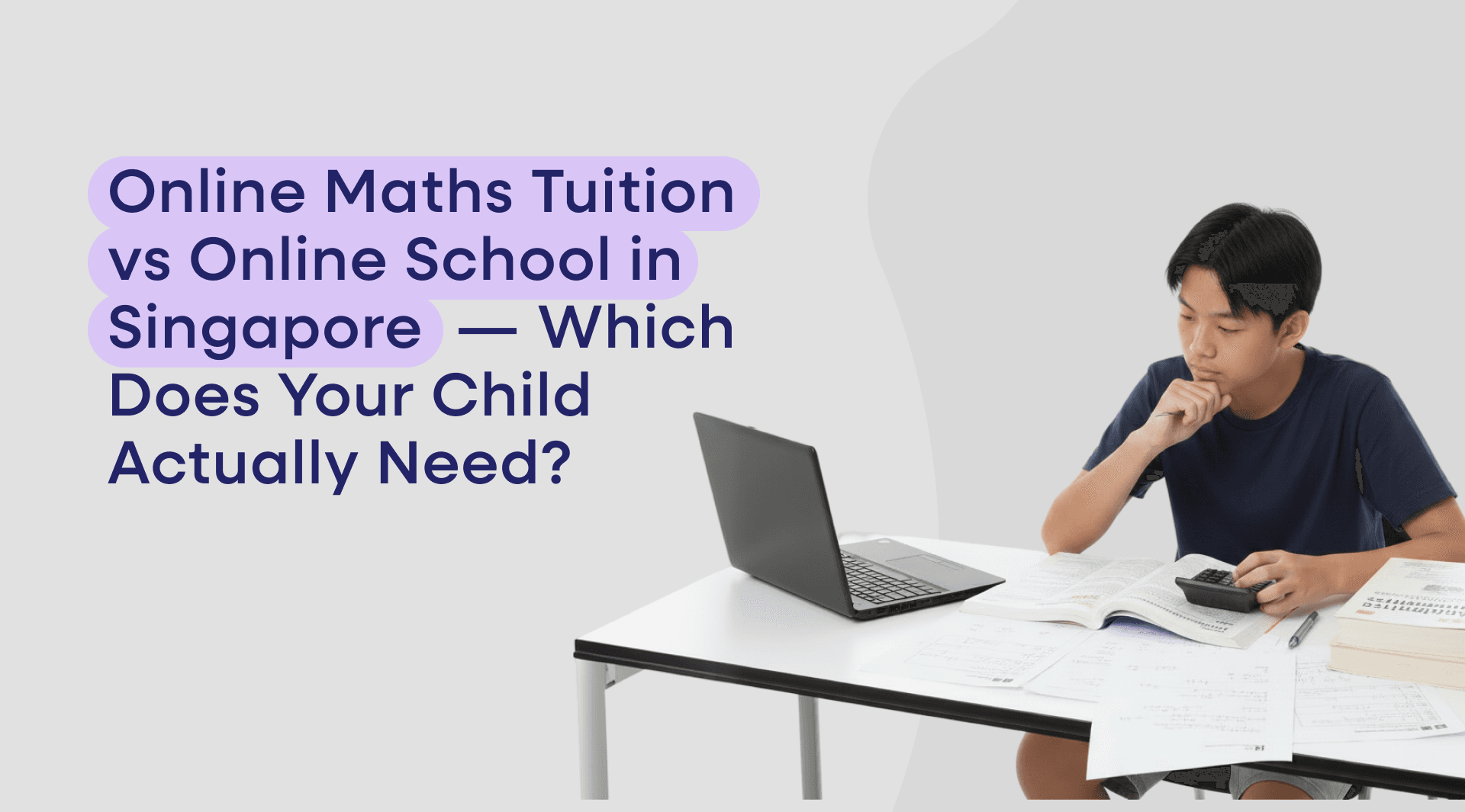 Many Singapore parents searching for "online maths tuition" are really asking a bigger question about their child's education. This guide clarifies the difference so you can choose the right level of support — and avoid paying for the wrong one.