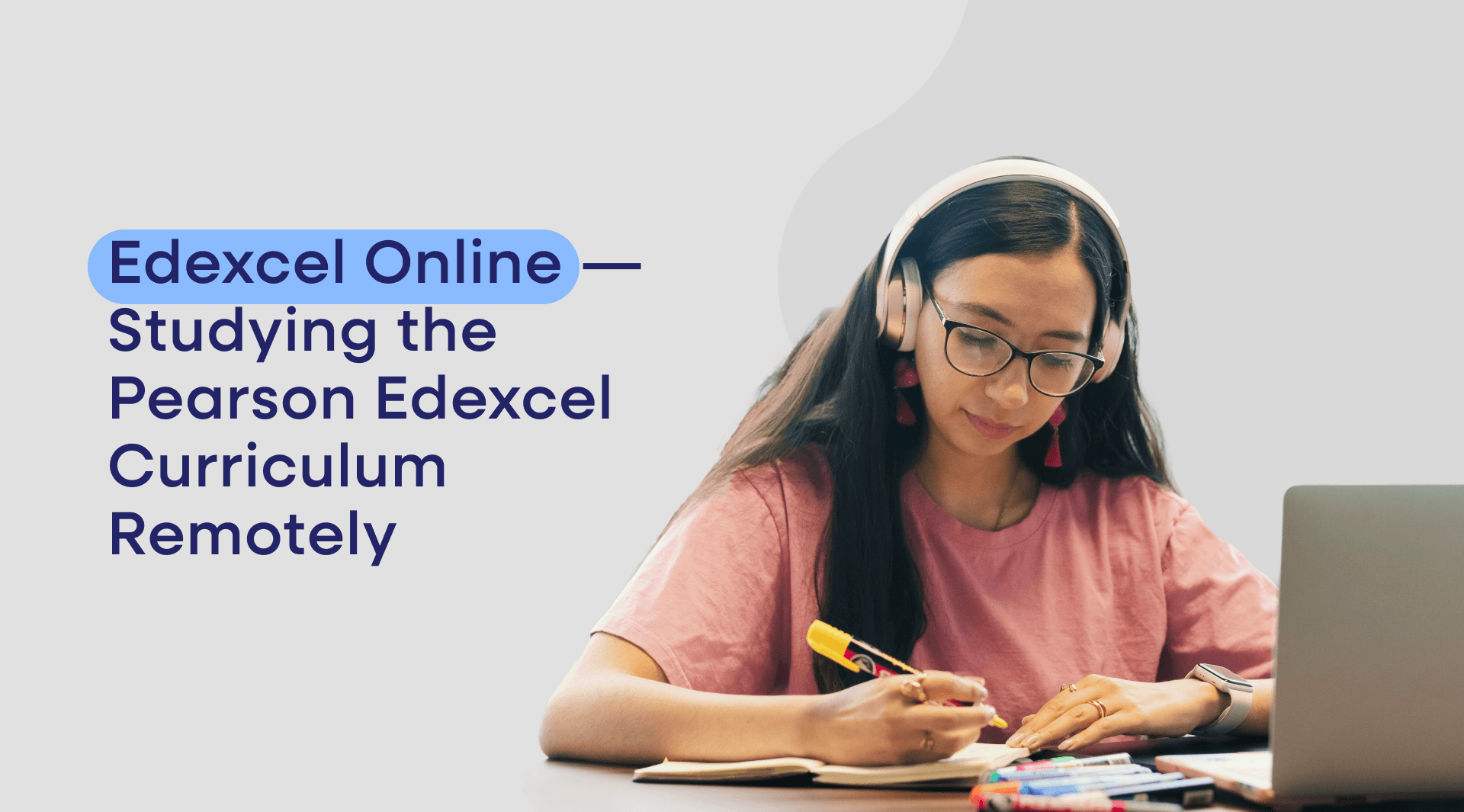 This guide explains what studying Pearson Edexcel online involves, why the curriculum suits remote learning, and how the qualifications are recognised.