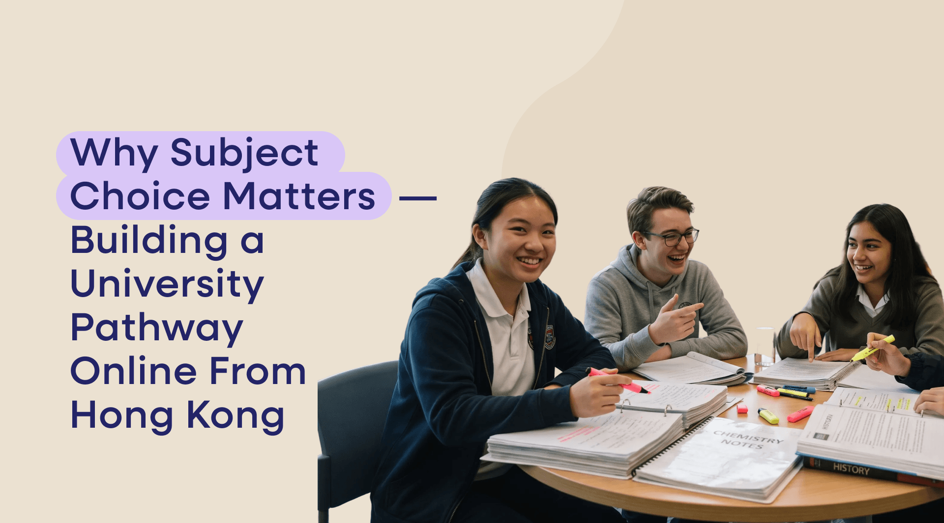 One of the quieter but most consequential limitations of a physical school is the subject package: the combinations a school can offer are constrained by its timetable, staffing and class sizes. For a student with clear university ambitions, that can mean compromising on exactly the subjects their future course requires. This guide explains why subject choice matters so much, and how studying online from Hong Kong removes the constraint.