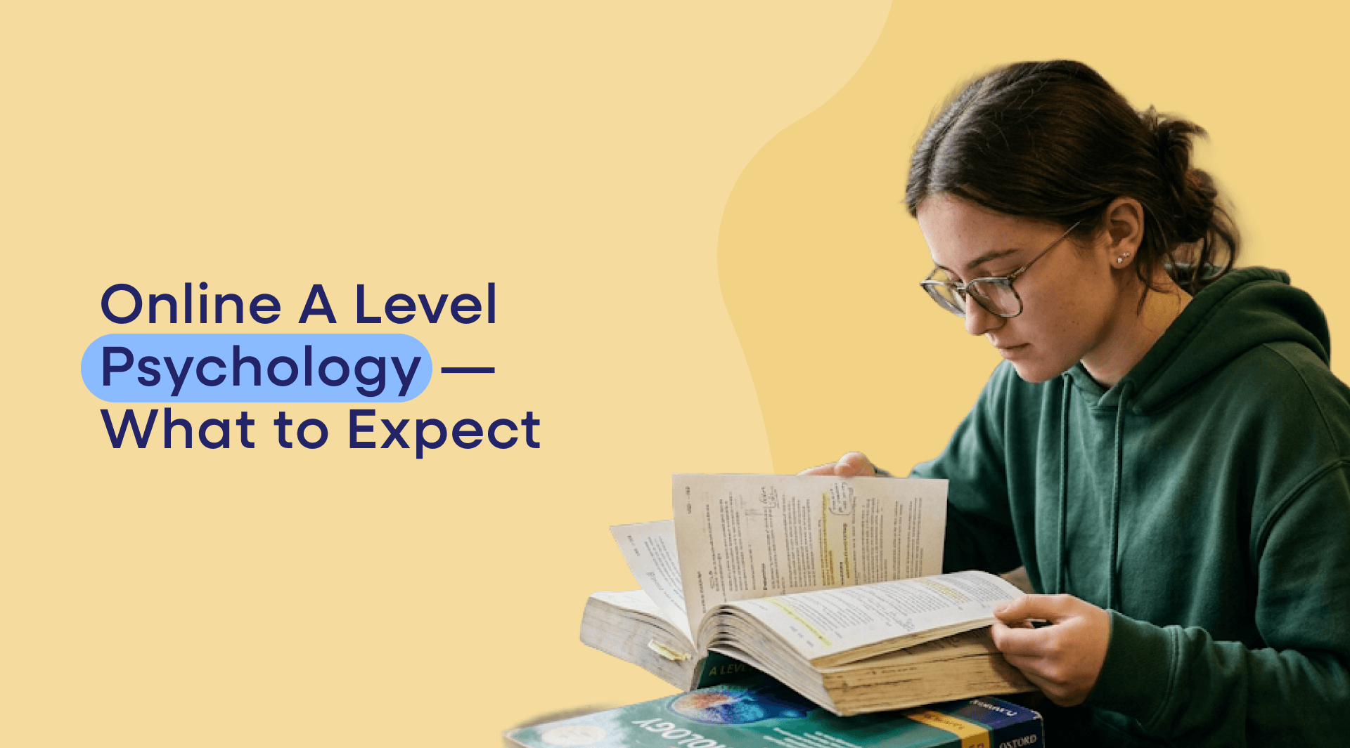 Online A Level Psychology delivers the Pearson Edexcel International AS/A Level Psychology specification through qualified psychology teachers, a structured programme of content and research methods, and externally assessed written examinations. Psychology is one of the most popular A Level choices in the UK and is fully deliverable online — with no laboratory or coursework requirements.