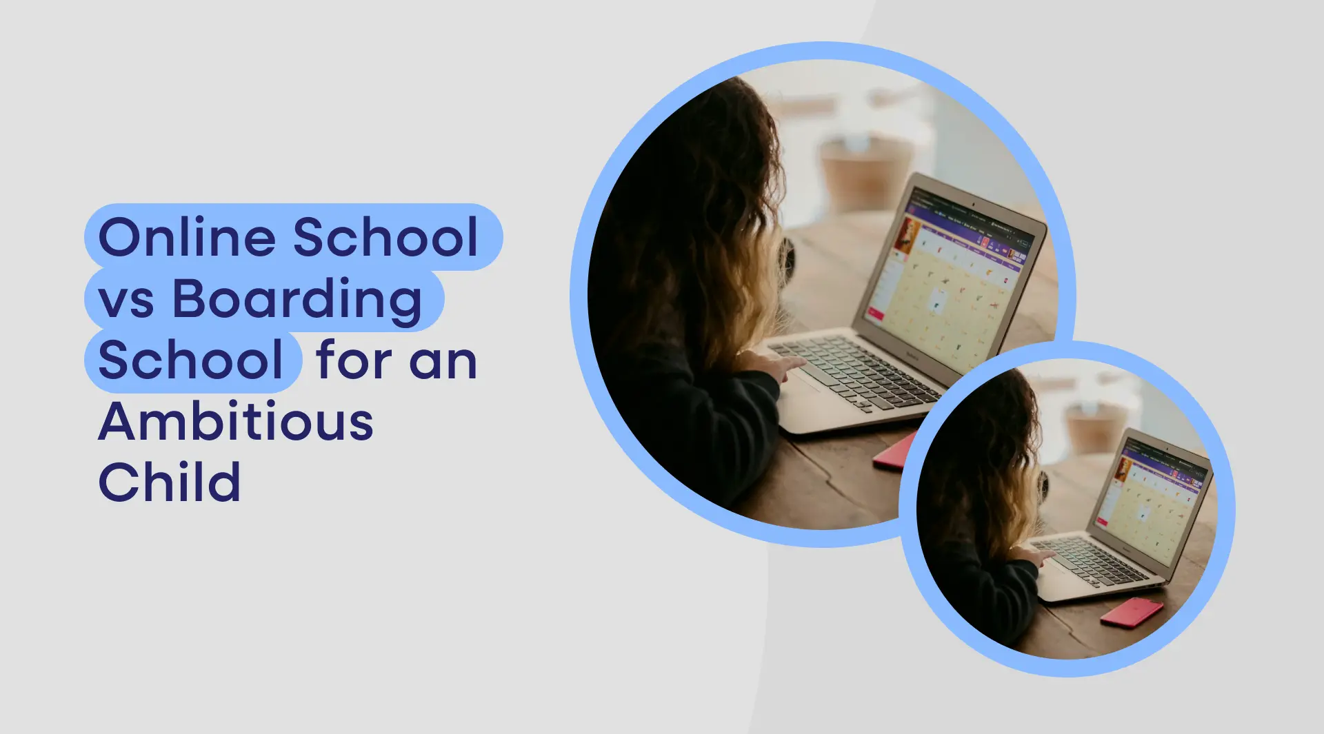 If you are weighing a top boarding school against an online school for a bright, ambitious child, you are really asking whether you can have the academic excellence of an elite school without sending your child away from home. This guide is about exactly that trade-off — what each option offers a high achiever, and why, for a growing number of ambitious families, "elite without boarding" is the answer.