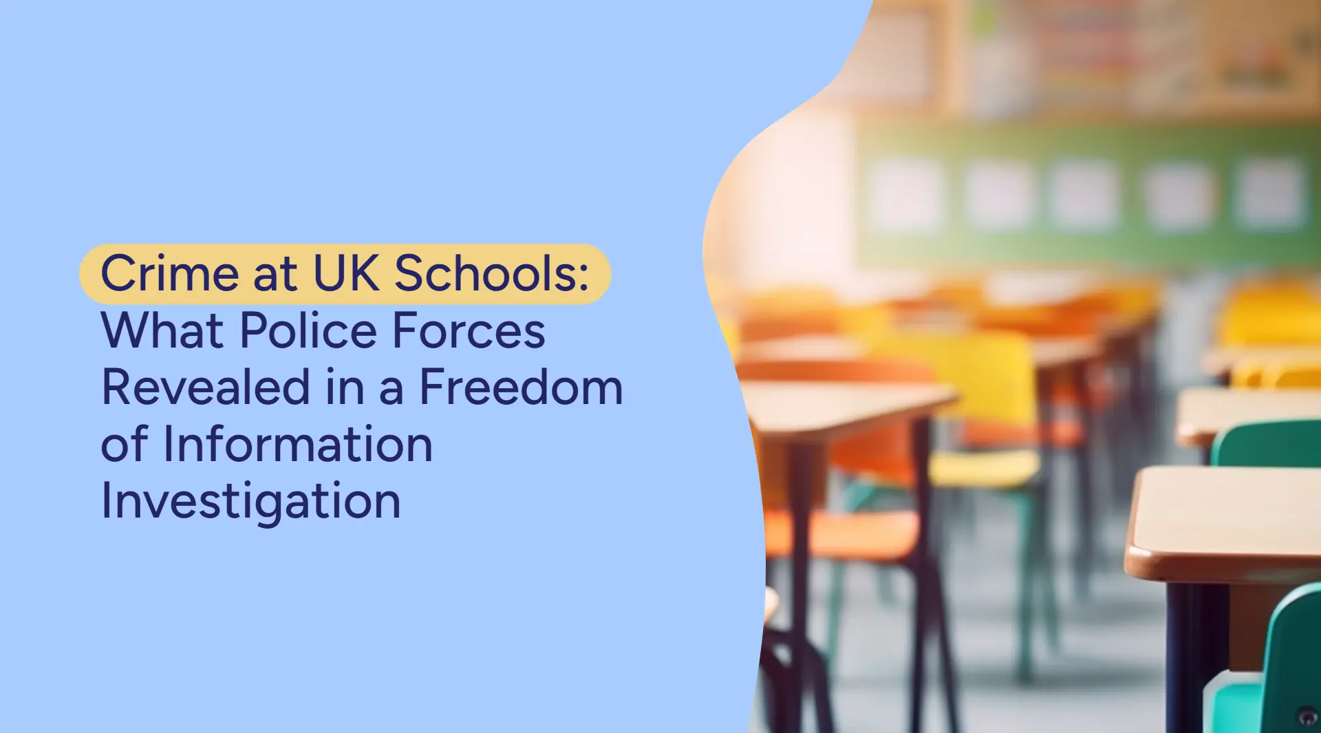Crime at UK Schools: What Police Forces Revealed in a Freedom of Information Investigation
